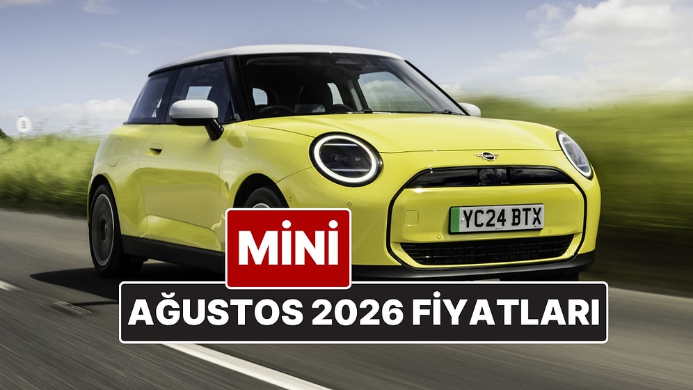 Ağustos 2026 Mini Fiyat Listesi! İşte Mini Cooper, Clubman, Cabrio ve Countryman Güncel Fiyatları