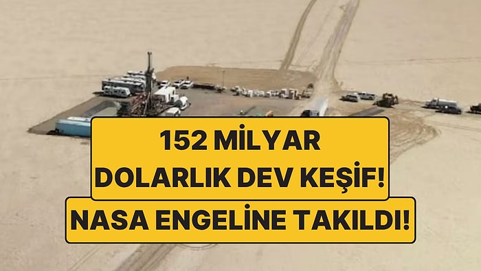 152 Milyar Dolarlık Dev Keşif! ABD Aradığı Madeni Buldu, NASA'ya Takıldı
