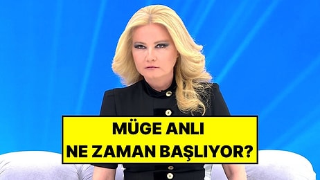 Müge Anlı Ne Zaman Başlıyor? Müge Anlı İle Tatlı Sert Yeni Sezon Tarihi Belli Oldu
