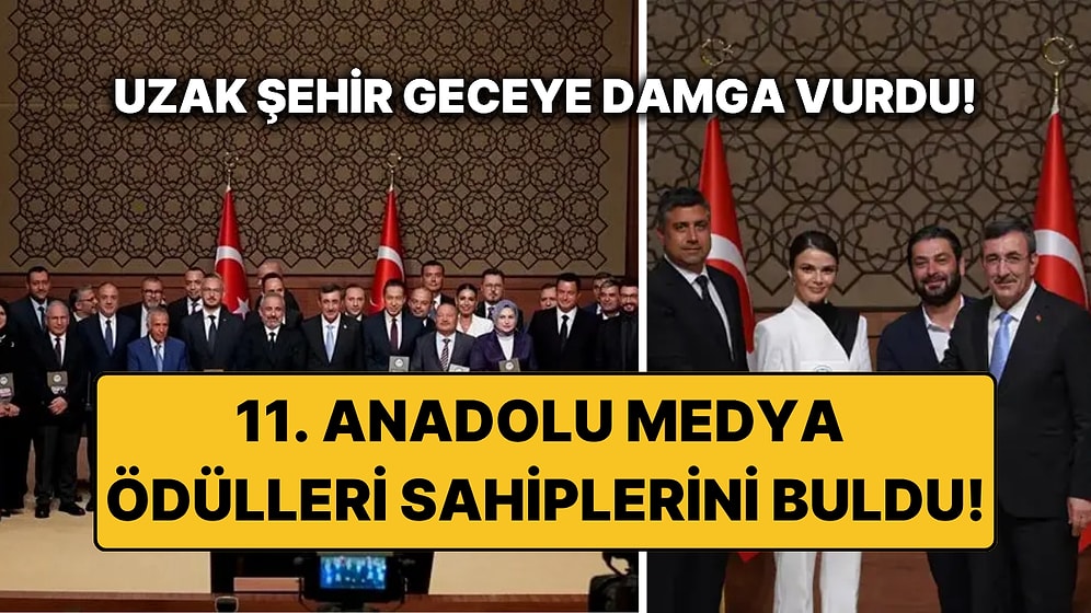 11. Anadolu Medya Ödülleri Sahiplerini Buldu! İşte Ödül Alan İsimler