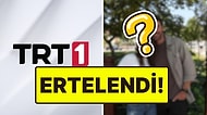 Uzak Şehir'e Rakip Olacaktı! TRT 1'in Yeni Dizisinin Yayın Tarihi Ertelendi