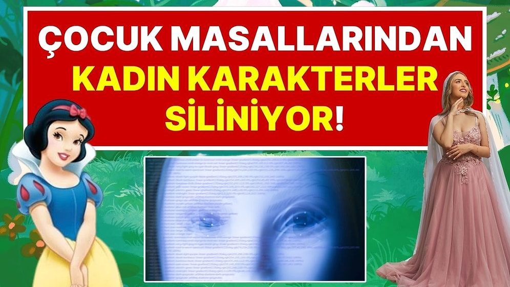 Yapay Zekanın Karanlık Yüzü: Çocuk Masallarından Kadın Karakterler Neden Siliniyor?