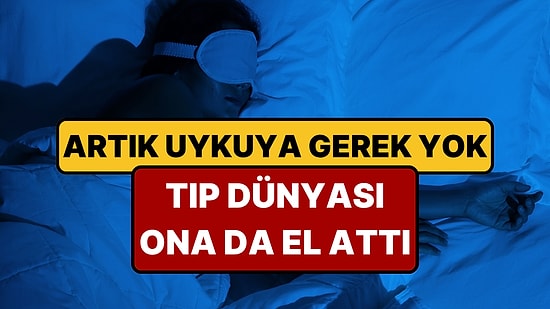 Popüler Zayıflama İğnesinin 'Beyin' İçin Olan Versiyonu da Yapıldı: Artık Uyumamıza Gerek Yok!