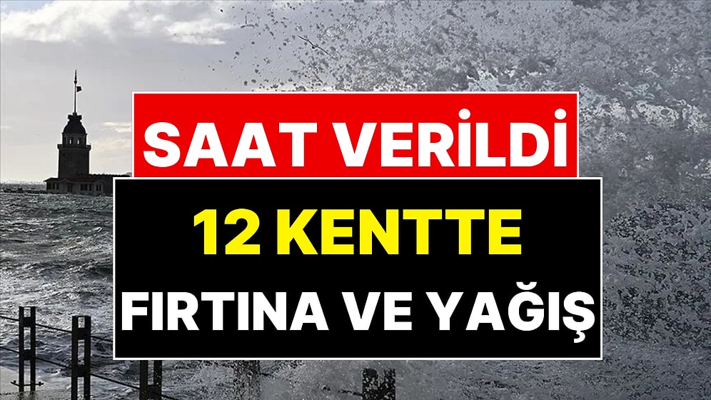 12 Kent İçin Saat Verildi! Meteoroloji ve İçişleri Bakanlığı Peş Peşe Duyurdu
