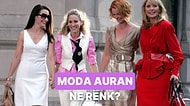 Senin Moda Auran Hangi Renk?
