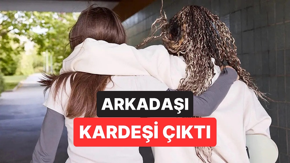Yıllar Önce Tanıştığı Arkadaşının Kardeşi Olduğunu DNA Testiyle Öğrendi