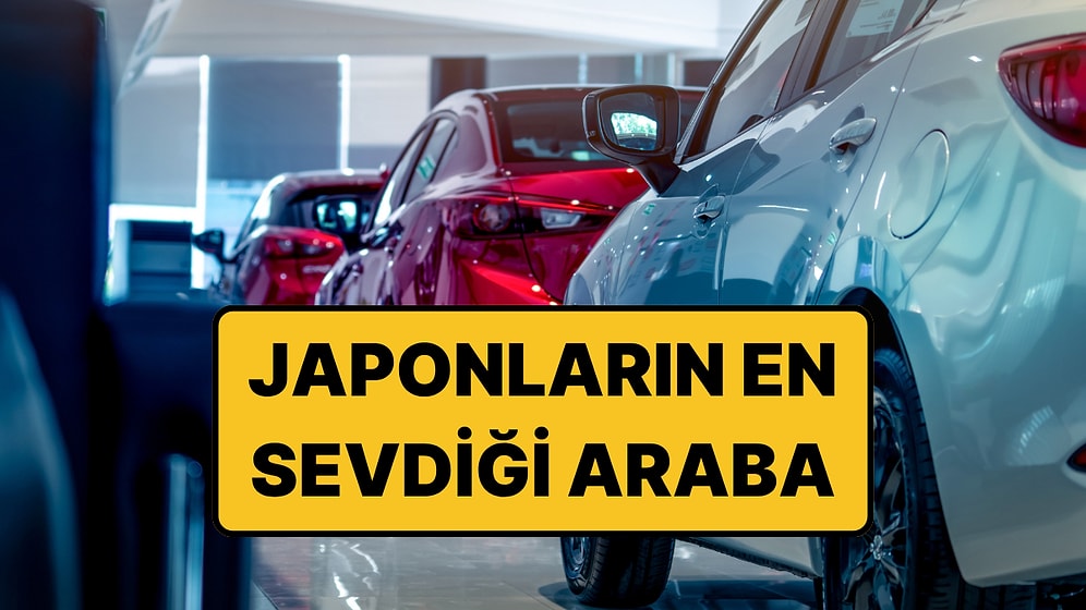 Ne Ford Ne Chevrolet: Japonların Tercih Ettiği Otomobil Markası Belli Oldu