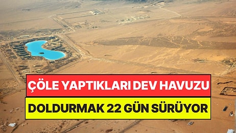 Çölün Ortasına Yaptıkları Devasa Havuzu Doldurmak 22 Gün Sürüyor
