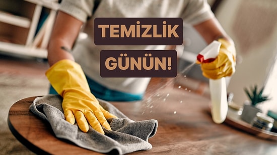 Senin Temizlik Gününü Tahmin Ediyoruz!