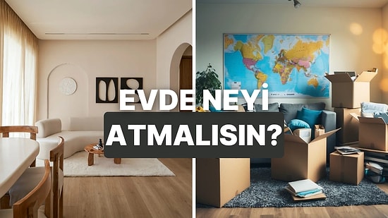 Minimalist Test: Evde Çöpe Atman Gereken İlk Şeyi Söylüyoruz!