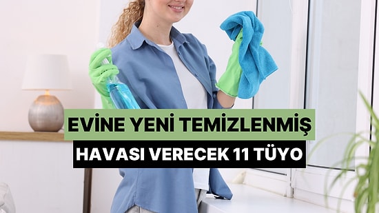 Evine Yeni Temizlenmiş Havası Verecek 11 Tüyo