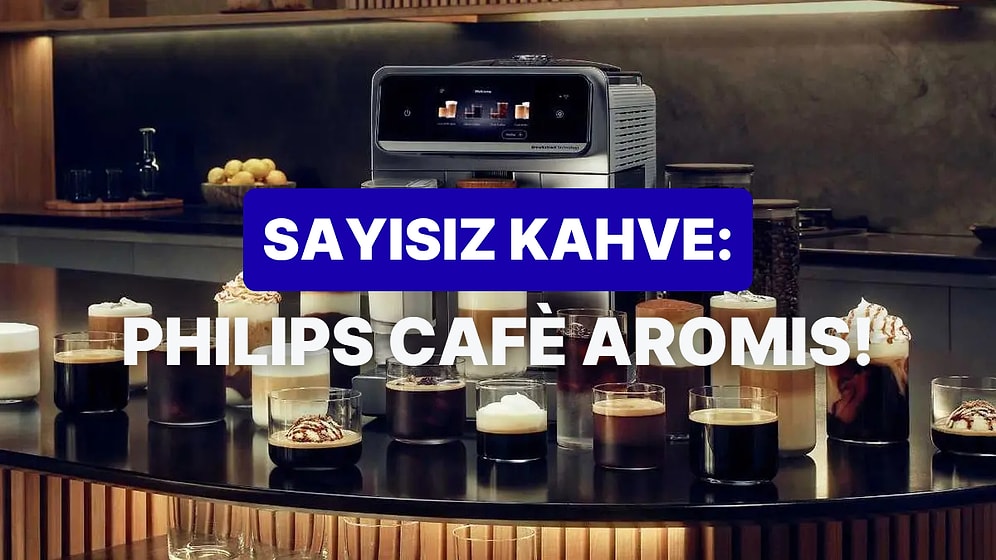 50’den Fazla Kahve Çeşidini Yapabilen Philips Café Aromis Kahve Makinesini İnceliyoruz!