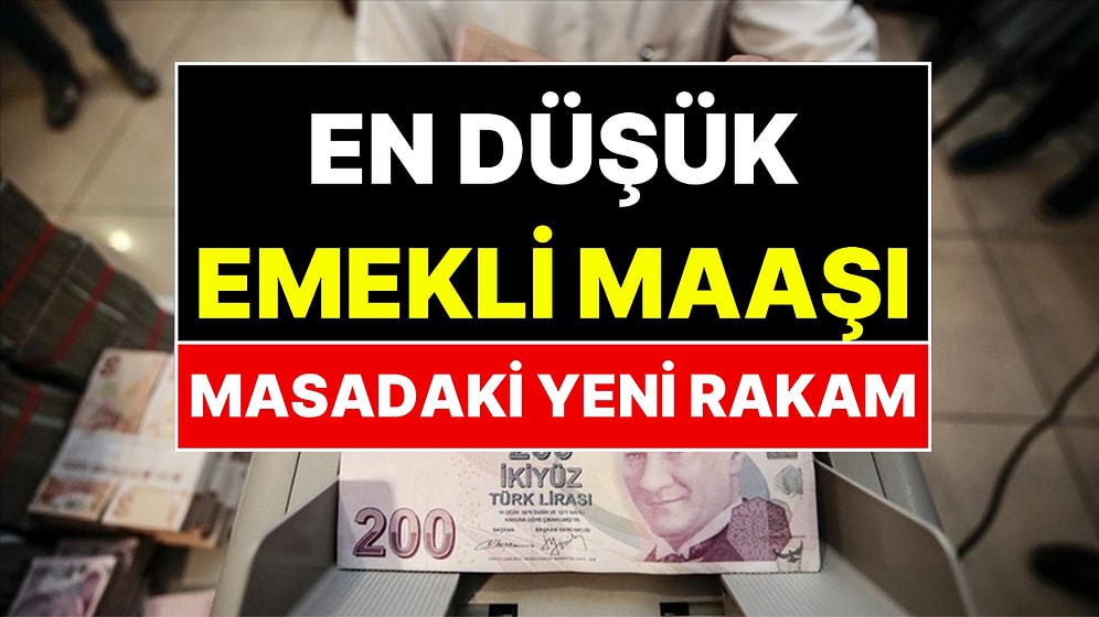 Zam Hesabı Sil Baştan: En Düşük Emekli Maaşı İçin Yeni Rakam Belli Oldu