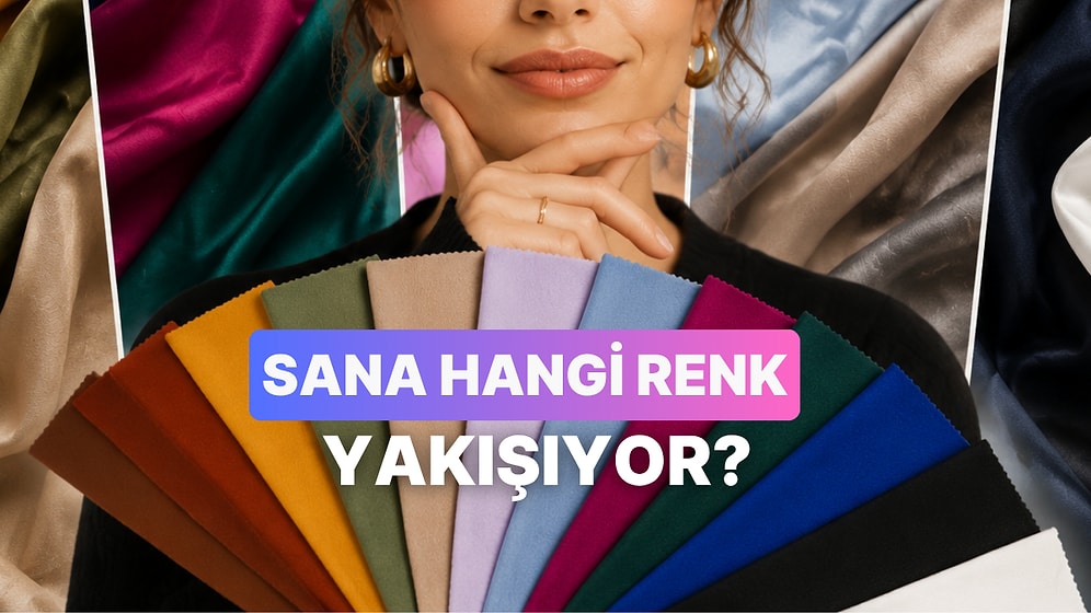 Sana En Çok Yakışacak Rengi Buluyoruz!