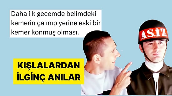 Askerlikte Yaşadıkları İlk Şokları Paylaşarak Şaşırtan Kişiler