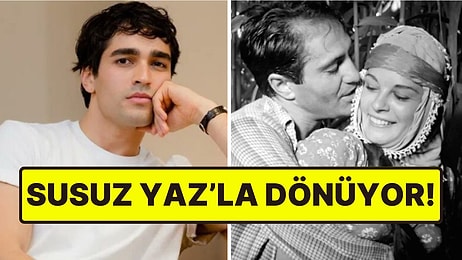 Mert Ramazan Demir'in Yeni Dizisi Belli Oldu! Türk Sinemasının Efsanesi Susuz Yaz'da Rol Alacak