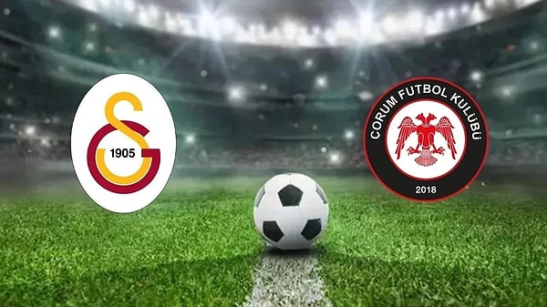 Galatasaray - Çorum FK Muhtemel 11'ler