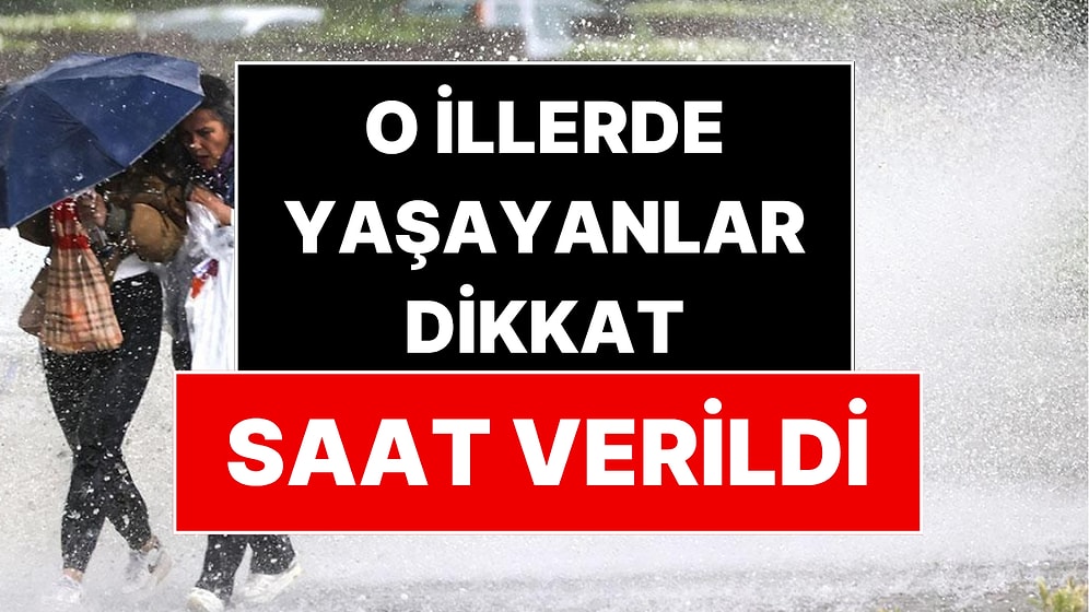 Meteoroloji'den 15 Kente Kuvvetli Yağış Uyarısı