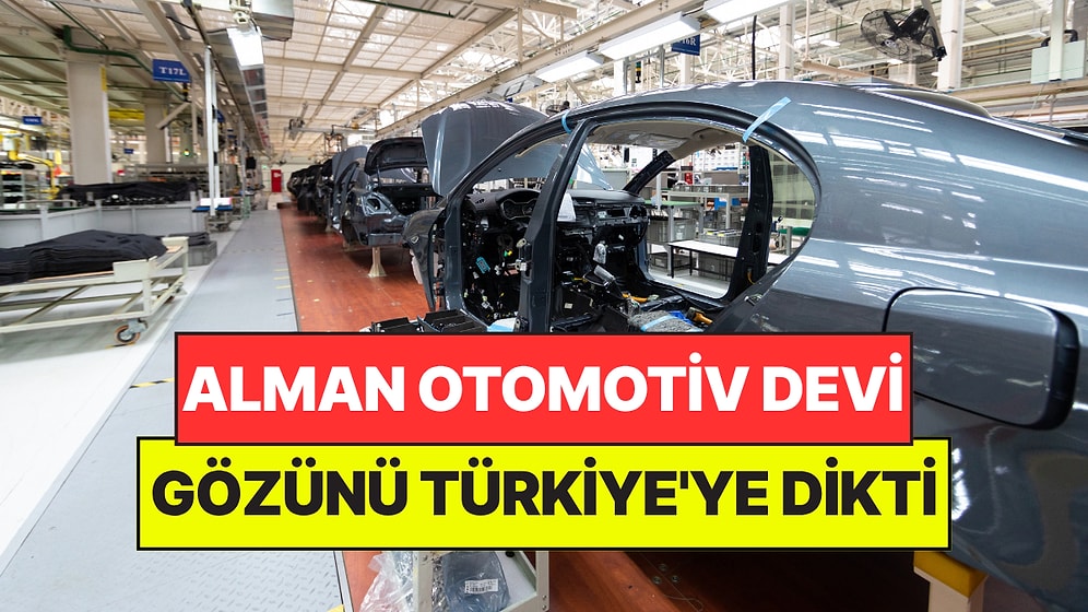 Alman Otomotiv Devi Gözünü Türkiye'ye Dikti: Üretim İçin Görüşmelere Başladı