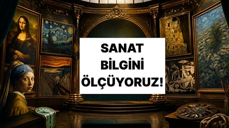 Mona Lisa'dan Çığlık'a: Bu Tabloların Ressamlarını Biliyor musun?