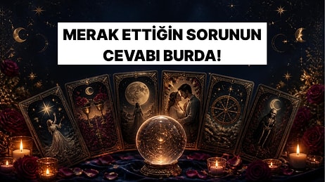 Seçtiğin Tarot Kartına Göre Zihninde Dönüp Duran O Büyük Soru: Aşk Hayatında Nereye Varacak?