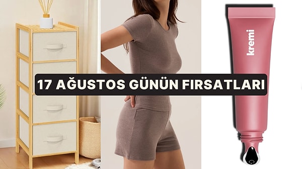 Bugün İndirimde Neler Var? 17 Ağustos 2026 Günün Fırsatları
