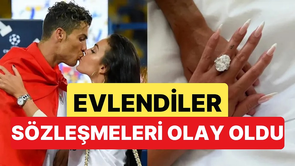 Cristiano Ronaldo ve Georgina Evlendi, Evlilik Sözleşmelerindeki Maddeler Konuşuldu
