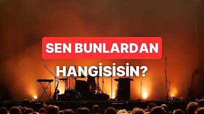 Onları Hepimiz Tanıyoruz: Konserlerdeki 10 İnsan Tipi
