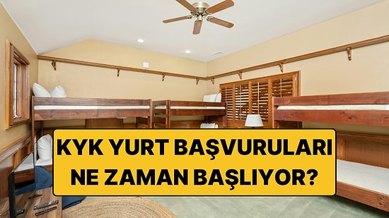 2026 KYK Yurt Başvuruları Ne Zaman? KYGM ve GSB Tarihleri Açıklandı mı, Şartlar Neler?