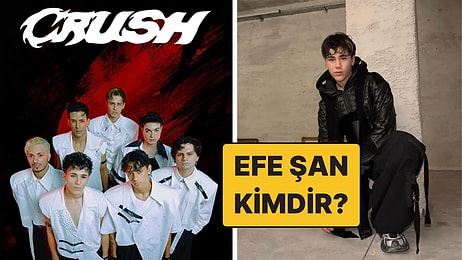 Efe Şan Kimdir? CRUSH Grubu Üyesi Efe Şan Kaç Yaşında, Nereli?