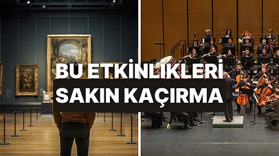Sonbahara Merhaba Demeden Önce Takvime Eklenmesi Gereken Kültür-Sanat Etkinlikleri