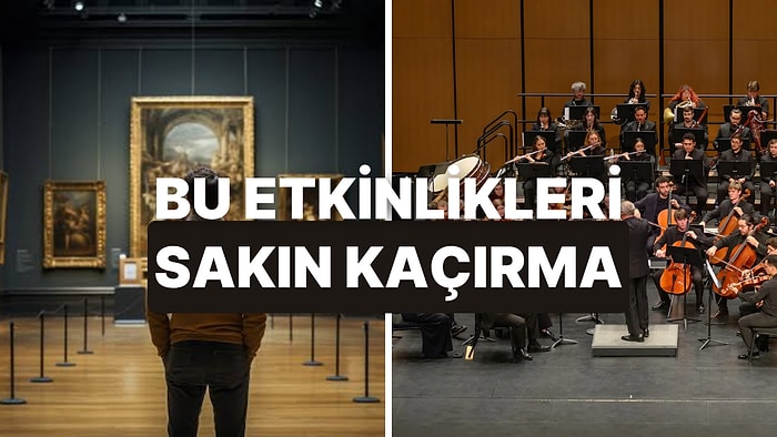 Sonbahara Merhaba Demeden Önce Takvime Eklenmesi Gereken Kültür-Sanat Etkinlikleri