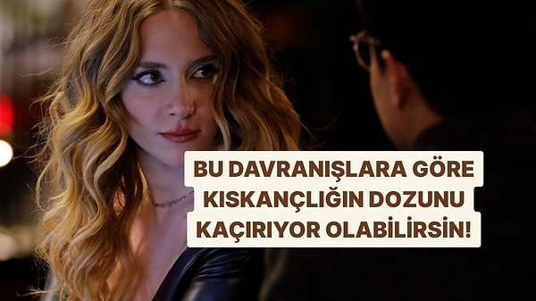 Seviyorsun Ama Fazla mı Kontrol Ediyorsun?