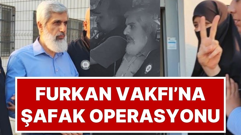 Furkan Vakfı'na Operasyon: Vakıf Başkanı Alparslan Kuytul ve Eşi Gözaltına Alındı