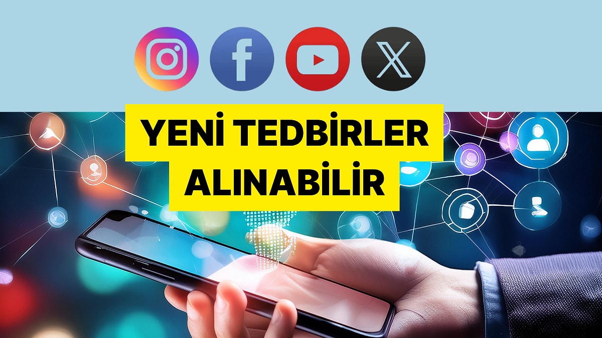 YouTube Facebook ve Instagram Gibi Platformlara Ek Tedbirler Gündemde