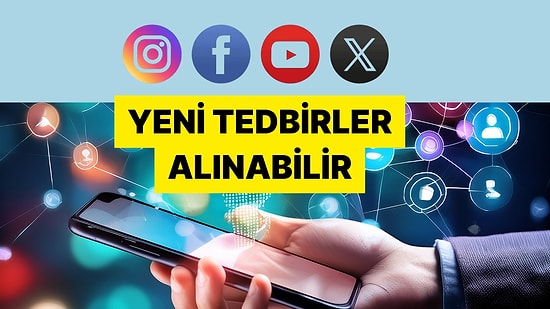 YouTube Facebook ve Instagram Gibi Platformlara Ek Tedbirler Gündemde
