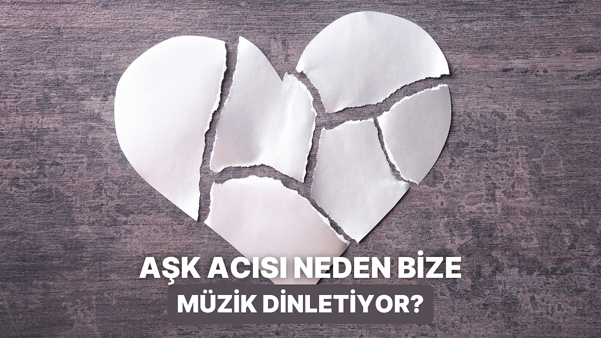Aşk Acısı Çekerken Neden Müzik Dinliyoruz?
