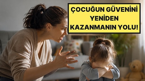 Çocuk Psikologlarına Göre Çocuğunuza Bağırdıktan Sonra Yapmanız Gereken İlk Şey
