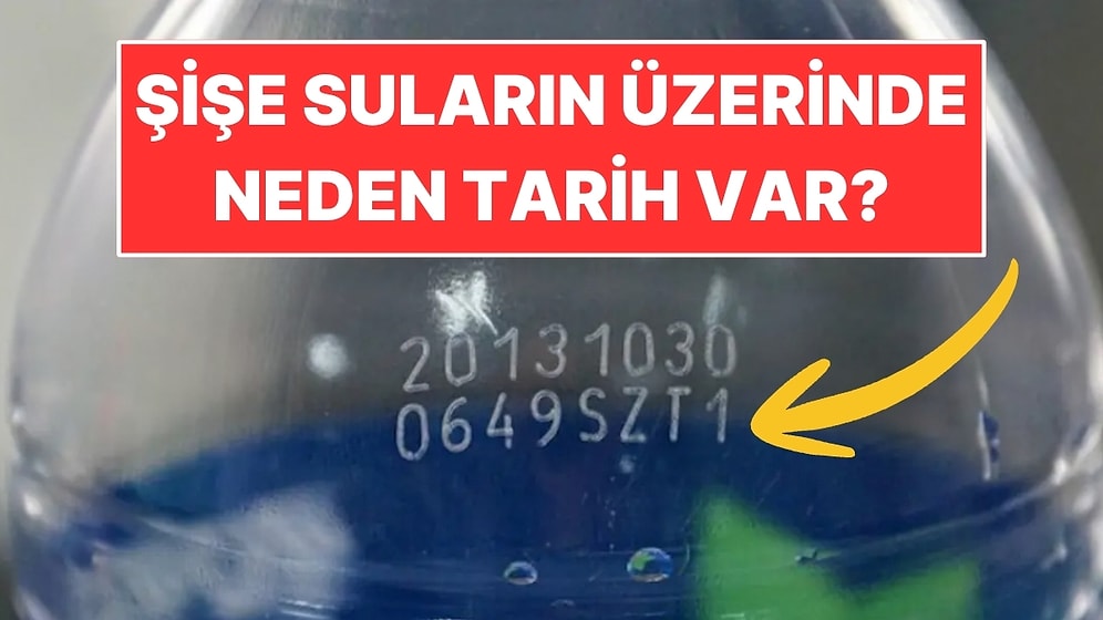 Şişe Suların Üzerinde Neden Son Kullanma Tarihi Var?