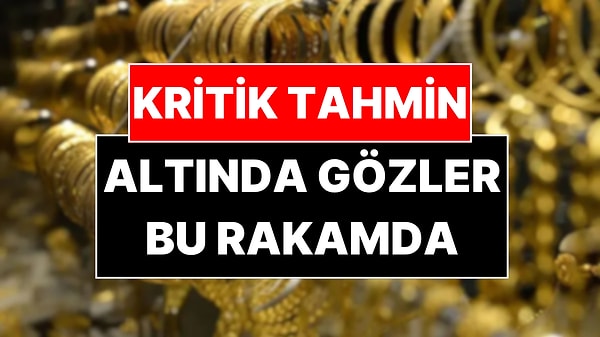 Altında Rekor Sonrası Kritik Tahmin: Uzman İsim Altının Uçuşa Geçeceği Seviyeyi Açıkladı