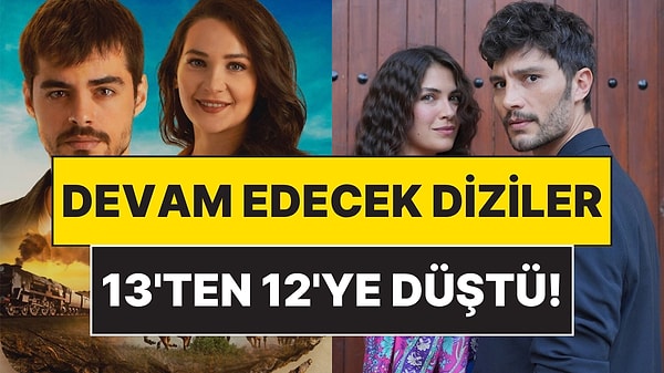 Finaller ve Devamlar Netleşti: 12 Dizi Devam Kararı Aldı!