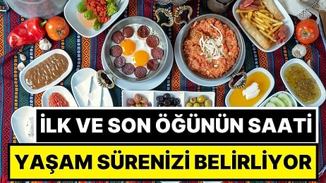 Kahvaltı ve Akşam Yemeği Saatiniz Ömrünüzü Belirliyor! Yemek Saatleri ve Erken Ölüm Riski Arasındaki Bağlantı