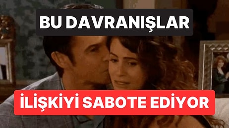 İlişkinizde “Sessiz Sabotaj” Yapıyor Olabilirsiniz: Uzmanlar 7 İşareti Açıkladı