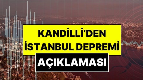 Kandilli’den Açıklama Geldi: İstanbul’daki Depremler Ne Anlama Geliyor?