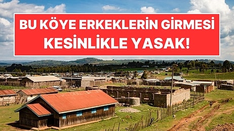 Erkeklerin Yaşayamadığı Köyü Kadınlar Kendi Elleriyle Kurdu