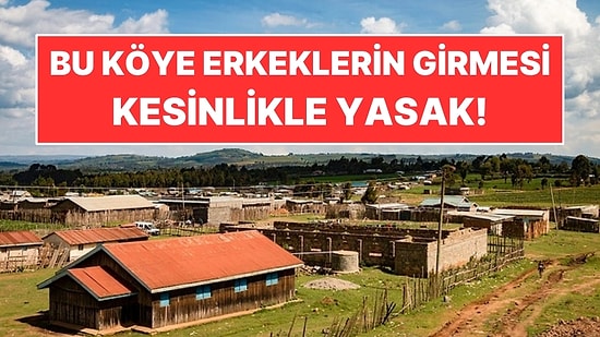 Erkeklerin Yaşayamadığı Köyü Kadınlar Kendi Elleriyle Kurdu