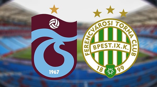 Trabzonspor Ferencvaros Maçı Ne Zaman, Saat Kaçta?