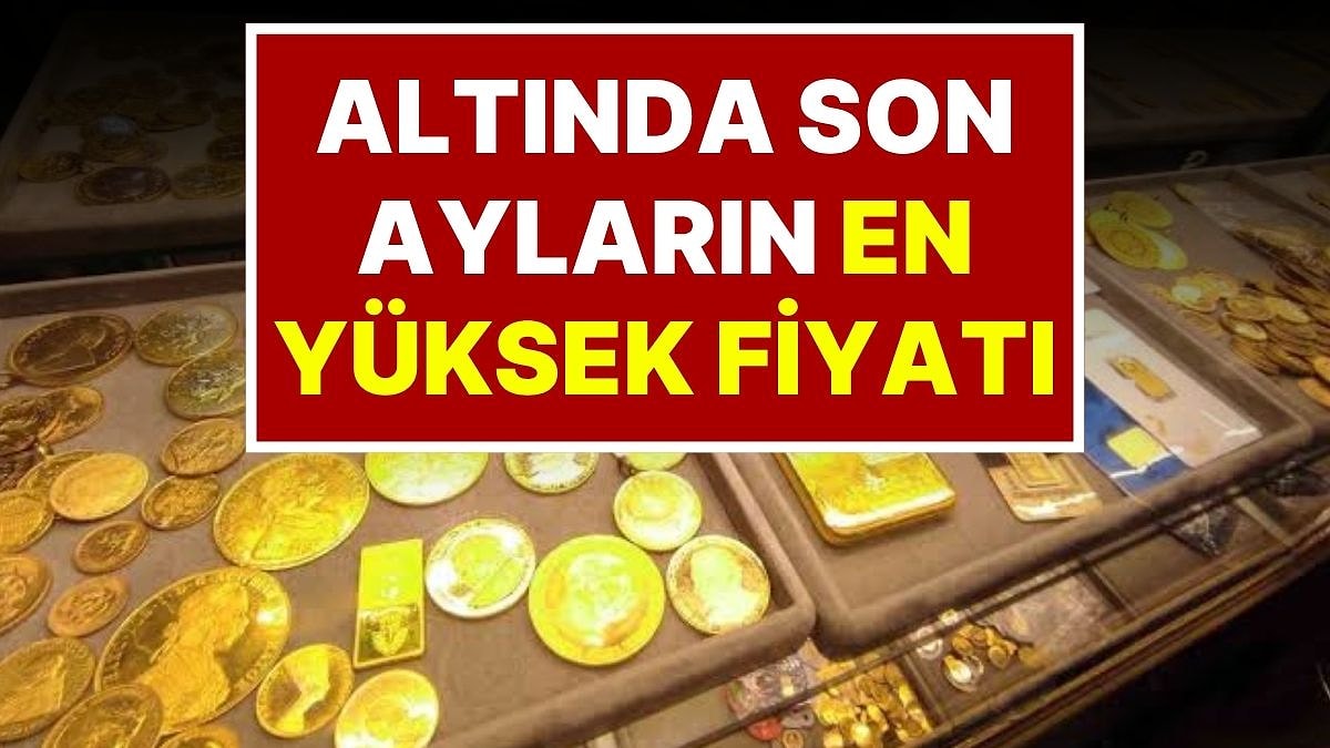 21 Ağustos Cuma Altın Fiyatı: Altın Fiyatı Yine Yükseldi, Gram Altında 4 Ayın Rekoru Kırıldı