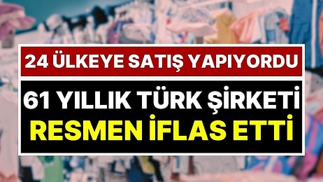 Mahkemeden İflas Kararı Çıktı: 24 Ülkeye Satış Yapan 61 Yıllık Türk Markası İflas Etti