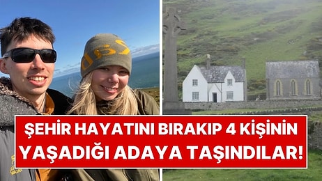 Şehir Hayatını Bırakıp Yalnızca 4 Kişinin Yaşadığı Adaya Taşındılar!